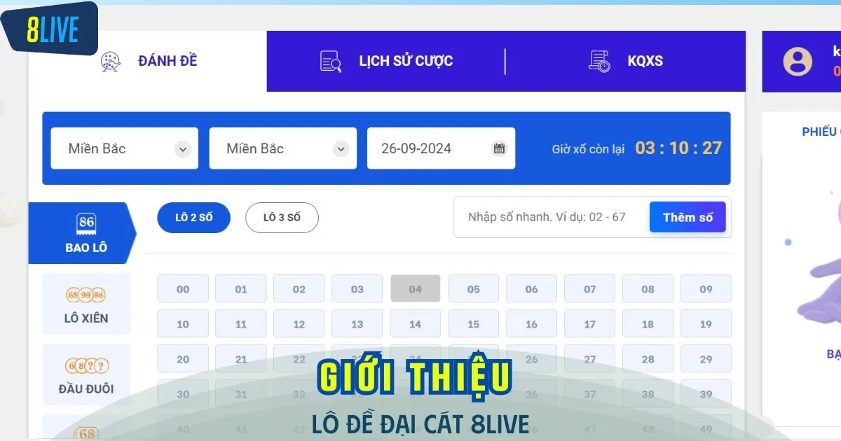 Không gian xổ số lô đề trực tuyến đại cát đại lợi của nhà cái 8LIVE