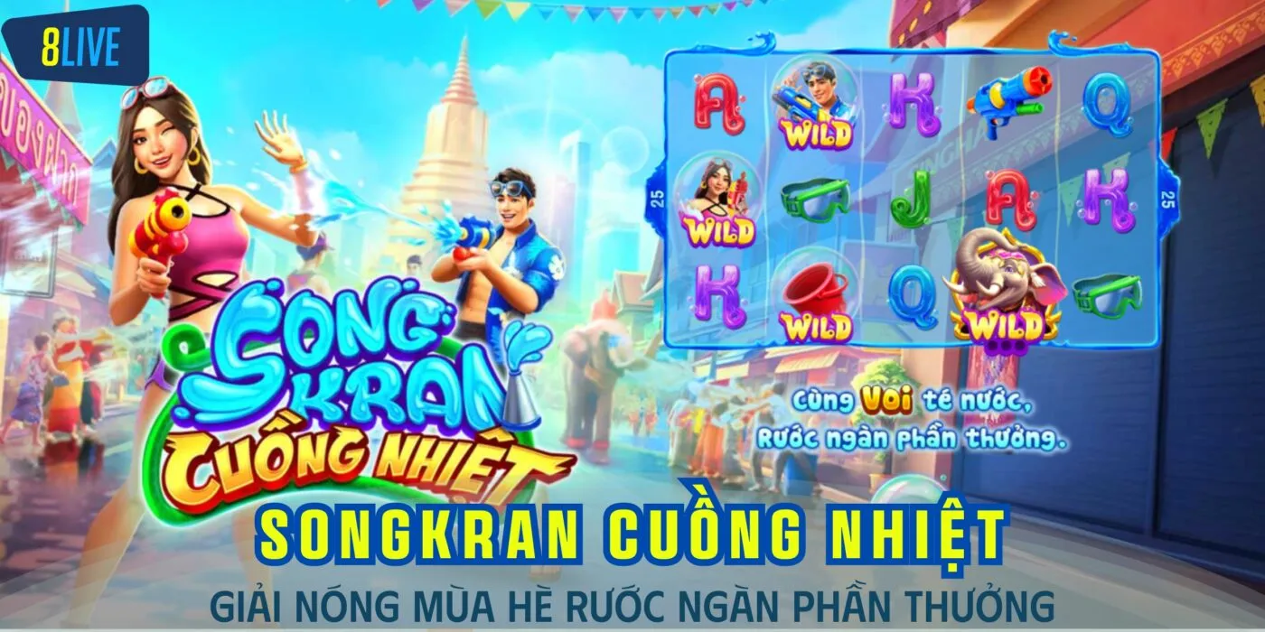 Songkran Cuồng Nhiệt