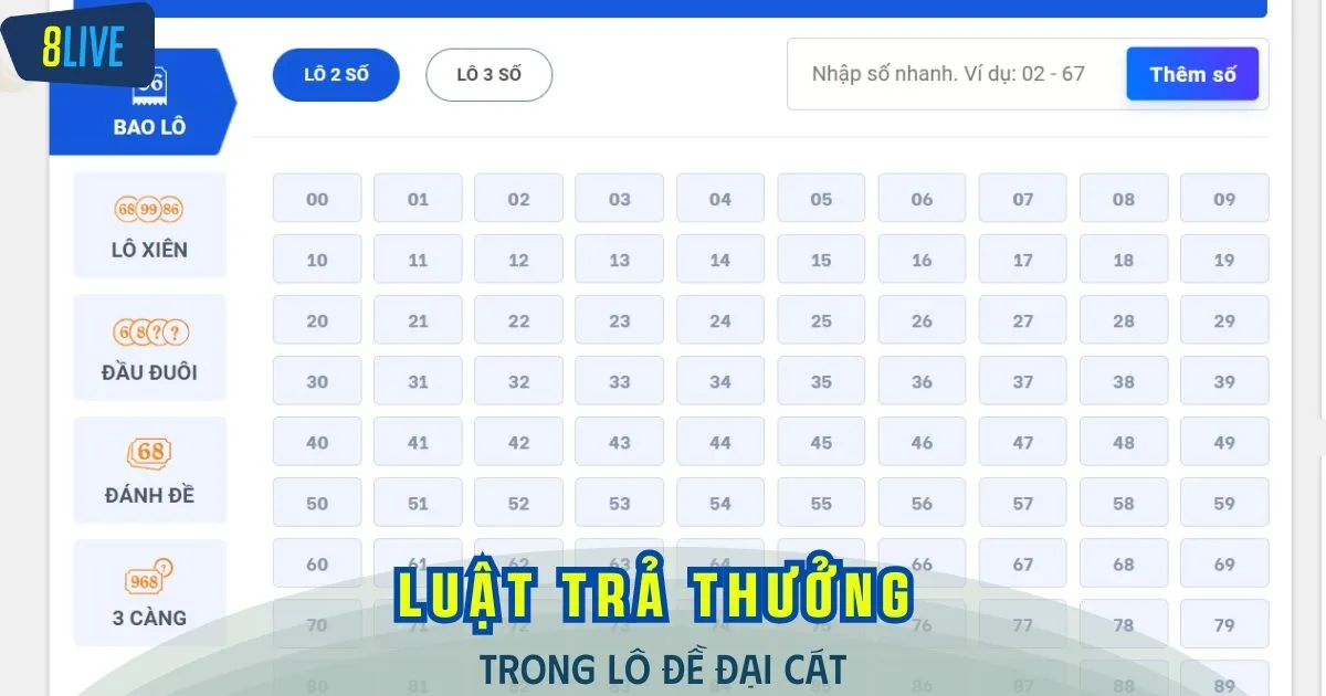 Tổng hợp 5 loại Lô Đề Đại Cát thường gặp và dễ chơi nhất trên hệ thống